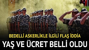 BEDELLİ ASKERLİK 2018 YAŞ VE ÜCRET NE KADAR?