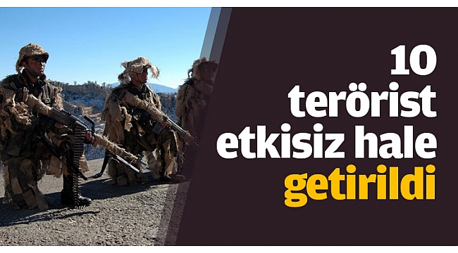 Tunceli’de 10 terörist öldürüldü
