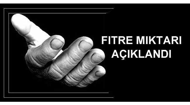 DİYANET İŞLERİ BAŞKANI FİTRE BEDELİNİ AÇIKLADI