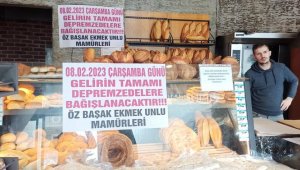 Hayırsever fırıncı bir günlük gelirini deprem bölgesine bağışları