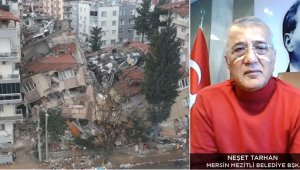 Tarhan: "Mezitli'nin yüzde 81'i depremzede vatandaşlar ve Suriyelilerden oluşuyor"